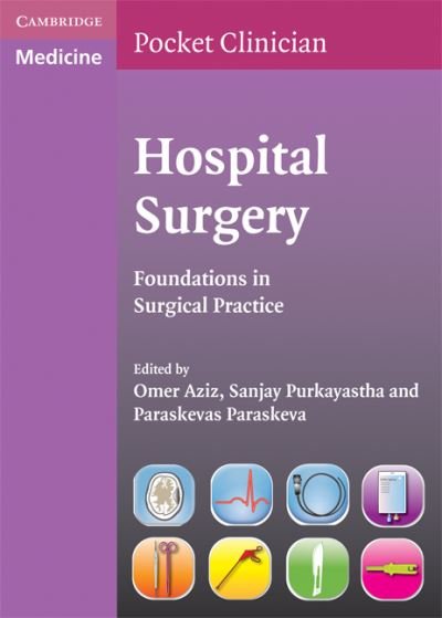 Omer Aziz · Hospital Surgery: Foundations in Surgical Practice - Cambridge Pocket Clinicians (Taschenbuch) (2009)