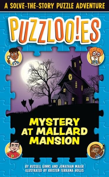 Russell Ginns · Puzzloonies! Mystery at Mallard Mansion: A Solve-the-Story Puzzle Adventure (Paperback Book) (2021)