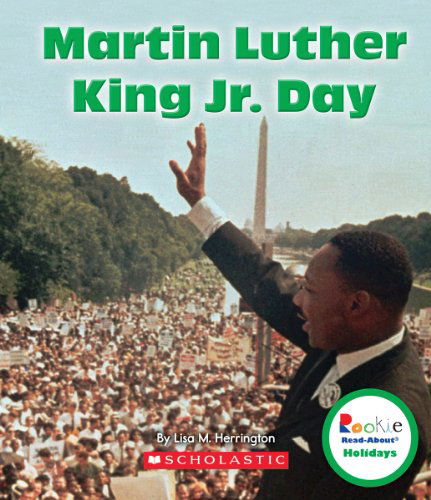 Cover for Lisa M. Herrington · Martin Luther King Jr. Day (Rookie Read-about Holidays) (Hardcover Book) (2013)