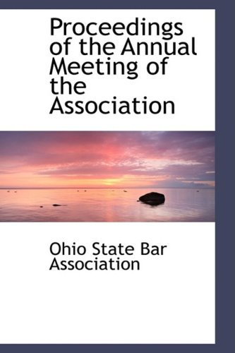 Cover for Ohio State Bar Association · Proceedings of the Annual Meeting of the Association (Taschenbuch) (2008)