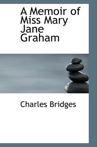 Cover for Charles Bridges · A Memoir of Miss Mary Jane Graham (Paperback Book) (2008)