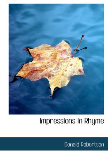 Cover for Donald Robertson · Impressions in Rhyme (Gebundenes Buch) [Large Print, Large Type edition] (2008)