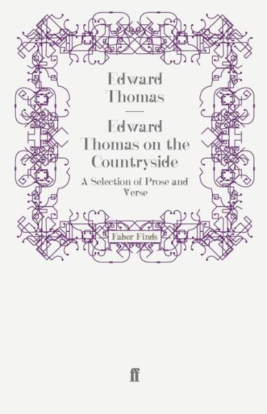 Edward Thomas on the Countryside - Edward Thomas - Books - Faber & Faber - 9780571249053 - February 19, 2009