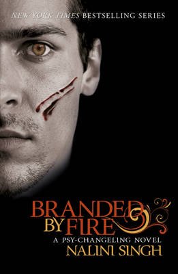 Cover for Nalini Singh · Branded by Fire: Book 6 - The Psy-Changeling Series (Paperback Bog) (2011)