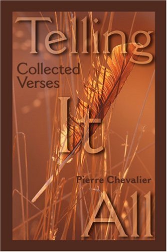 Cover for Pierre Chevalier · Telling It All: Collected Verses (Paperback Book) (2001)
