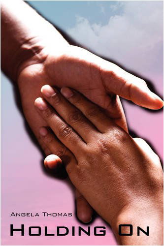 Cover for Angela Thomas · Holding on (Paperback Book) (2009)