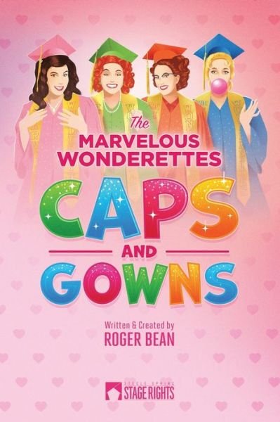 Cover for Roger Bean · The Marvelous Wonderettes: Caps &amp; Gowns (Pocketbok) (2013)