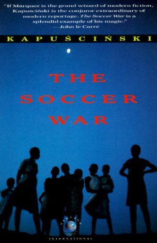 Cover for Ryszard Kapuscinski · The Soccer War (Pocketbok) [Reprint edition] (1992)