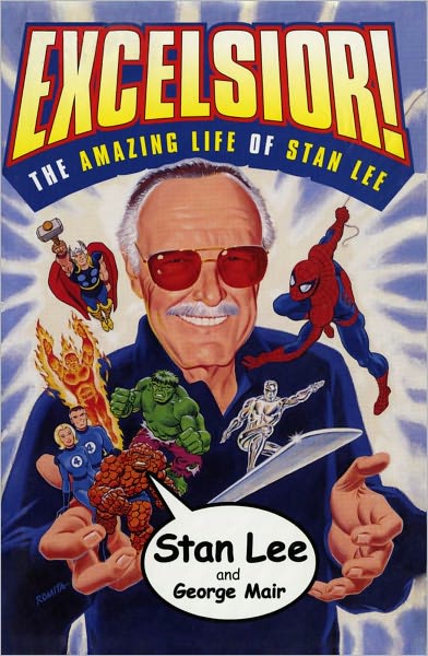 Excelsior! : the Amazing Life of Stan Lee - George Mair - Kirjat - Touchstone - 9780684873053 - tiistai 7. toukokuuta 2002