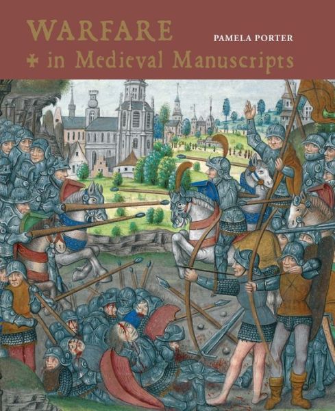 Cover for Pamela Porter · Warfare in Medieval Manuscripts (Gebundenes Buch) [New edition] (2018)