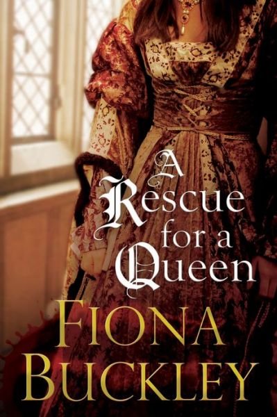 Cover for Fiona Buckley · A Rescue for a Queen - An Ursula Blanchard mystery (Gebundenes Buch) [Main - Large Print edition] (2014)