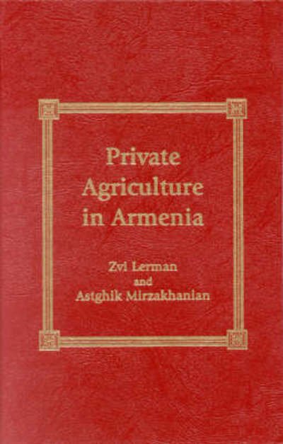 Cover for Zvi Lerman · Private Agriculture in Armenia (Inbunden Bok) (2001)