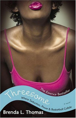 Cover for Brenda L. Thomas · Threesome: Where Seduction, Power &amp; Basketball Collide (Paperback Book) [Reprint edition] (2005)