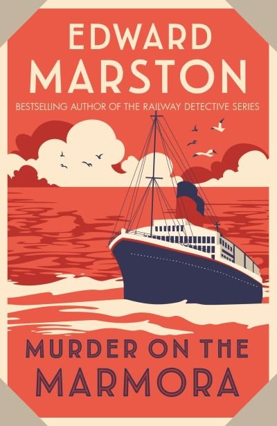 Cover for Edward Marston · Murder on the Marmora: A gripping Edwardian whodunnit from the bestselling author - Ocean Liner Mysteries (Taschenbuch) (2022)