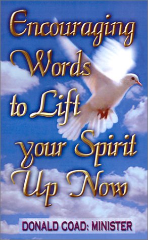 Cover for Donald Coad: Minister · Encouraging Words to Lift Your Spirit Up Now (Paperback Book) (2001)