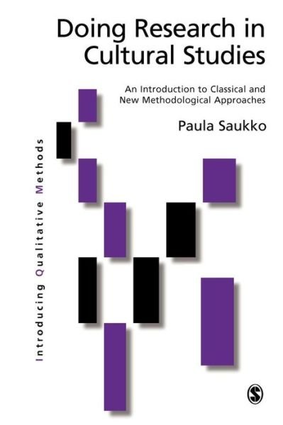 Cover for Paula A. Saukko · Doing Research in Cultural Studies: An Introduction to Classical and New Methodological Approaches - Introducing Qualitative Methods Series (Paperback Bog) (2003)