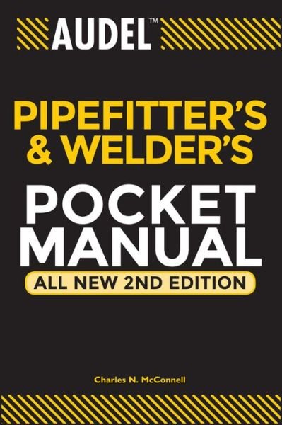 Cover for McConnell, Charles N. (Ormond Beach, FL, United Association of Jouneyman and Apprentices of the Plumbing and Pipefitting Industry) · Audel Pipefitter's and Welder's Pocket Manual - Audel Technical Trades Series (Paperback Book) [All New 2nd edition] (2003)