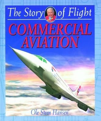 Cover for Ole Steen Hansen · Commercial Aviation (The Story of Flight) (Hardcover bog) (2002)