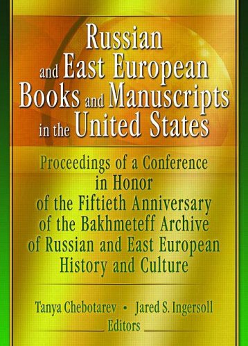 Cover for Tanya Chebotarev · Russian and East European Books and Manuscripts in the United States: Proceedings of a Conference in Honor of the Fiftieth Anniversary of the Bakhmeteff Archive of Russia (Paperback Book) (2004)