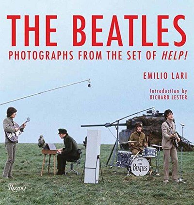 The Beatles: Photographs from the Set of Help! - Emilio Lari - Books - Rizzoli International Publications - 9780789334053 - September 26, 2017