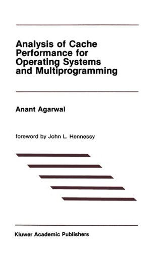 Agarwal · Analysis of Cache Performance for Operating Systems and Multiprogramming - The Springer International Series in Engineering and Computer Science (Gebundenes Buch) [1989 edition] (1989)