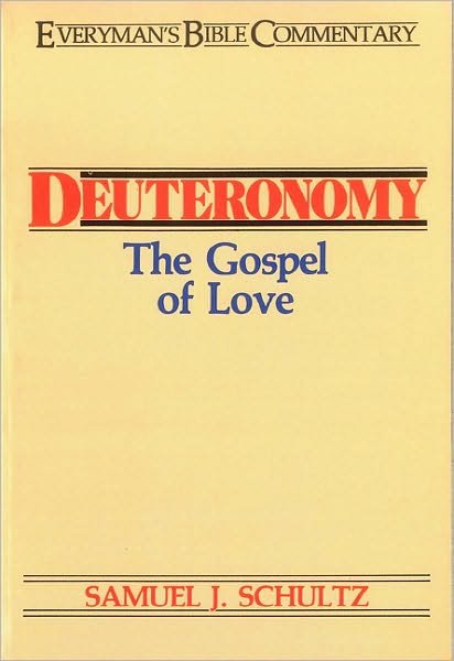 Cover for Samuel J. Schultz · Deuteronomy - Everyman's Bible Commentary Series (Taschenbuch) (1971)