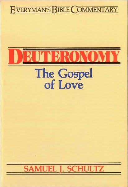 Cover for Samuel J. Schultz · Deuteronomy - Everyman's Bible Commentary Series (Paperback Book) (1971)