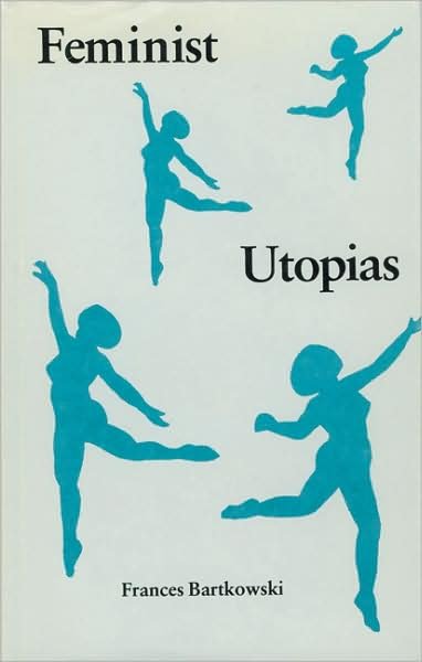 Cover for Frances Bartkowski · Feminist Utopias (Innbunden bok) (1989)
