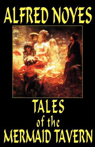 Cover for Alfred Noyes · Tales of the Mermaid Tavern (Paperback Book) (2024)