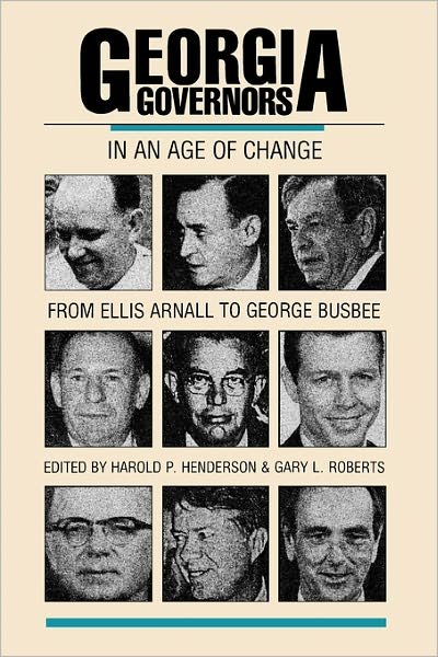 Cover for Ellis Arnall · Georgia Governors in an Age of Change (Paperback Book) (1988)