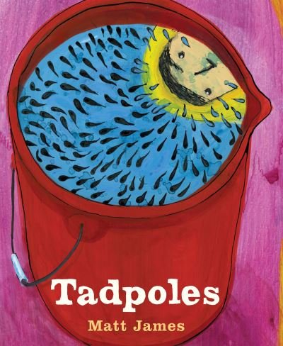 Cover for Matt James · Tadpoles (Book) (2023)