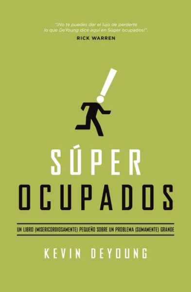 Cover for Kevin Deyoung · Super Ocupados: Un Libro Pequeno Sobre Un Problema Grande (Paperback Book) (2015)