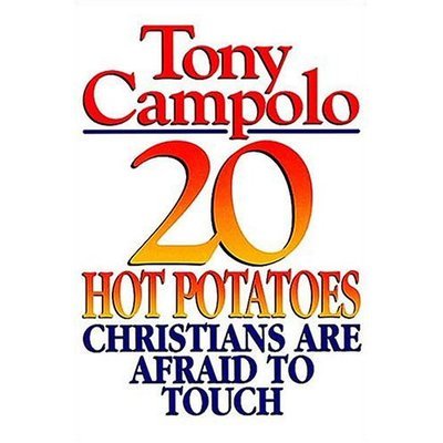 Cover for Anthony Campolo · 20 Hot Potatoes Christians Are Afraid to Touch (Paperback Book) (1993)
