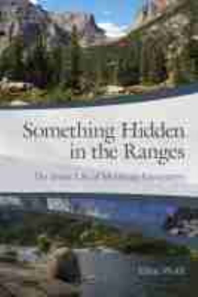 Cover for Ellen Wohl · Something Hidden in the Ranges: The Secret Life of Mountain Ecosystems (Paperback Book) (2021)