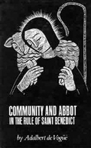 Community and Abbot in the Rule of Saint Benedict: Volume 2 (Cistercian Studies) - Adalbert De Vogue Osb - Books - Cistercian - 9780879073053 - November 1, 1985