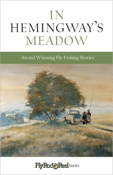 Cover for Joe Healy · In Hemingway's Meadow: Award-Winning Fly-Fishing Stories, Vol. 1 (Paperback Book) (2010)