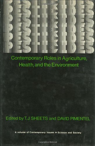 Cover for T. J. Sheets · Pesticides: Contemporary Roles in Agriculture, Health, and Environment - Contemporary Issues in Science and Society (Inbunden Bok) [1979 edition] (1979)