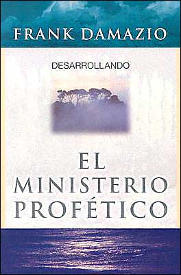 Span-developing the Prophetic Ministry - Damazio Frank - Książki - CITY CHRISTIAN PUBLISHING AAAV - 9780914936053 - 1 listopada 2003