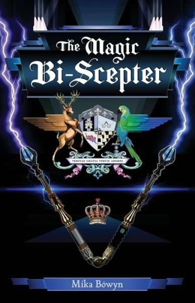 Cover for Mika Bowyn · The Magic Bi-Scepter (Pocketbok) (2019)