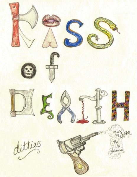 Kiss of Death Ditties - Beka - Bøker - Waterfront Productions - 9780997614053 - 3. januar 2020