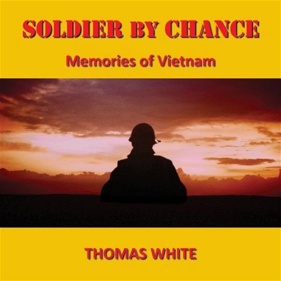 Cover for Thomas White · Soldier by Chance (Bok) (2020)