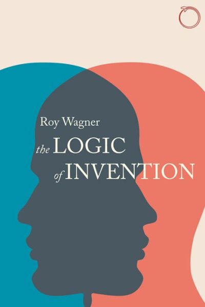 Cover for Roy Wagner · Logic of Invention (Paperback Book) (2019)