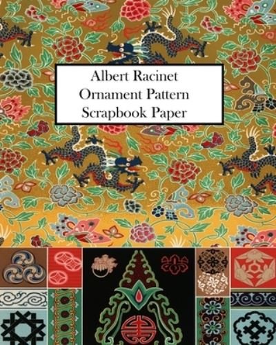 Vintage Revisited Press · Albert Racinet Ornament Pattern Scrapbook Paper (Paperback Book) (2024)
