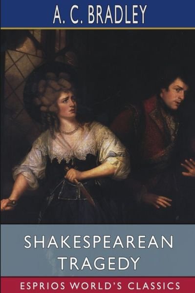 Cover for A C Bradley · Shakespearean Tragedy (Pocketbok) (2023)