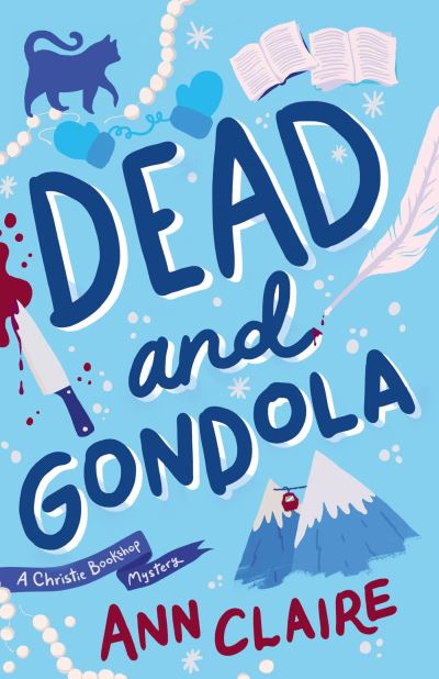 Cover for Ann Claire · Dead and Gondola: Cosy up with this gripping and unputdownable cozy mystery! - The Christie Bookshop Mystery (Paperback Book) (2022)