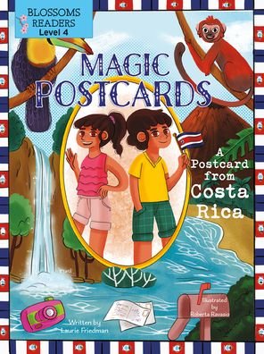 A Postcard from Costa Rica - Magic Postcards - Laurie Friedman - Kirjat - Crabtree Publishing Co,Canada - 9781039647053 - torstai 1. syyskuuta 2022