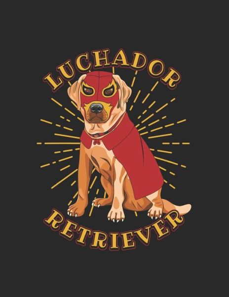 Cover for Jackrabbit Rituals · Luchador Retriever (Paperback Book) (2019)