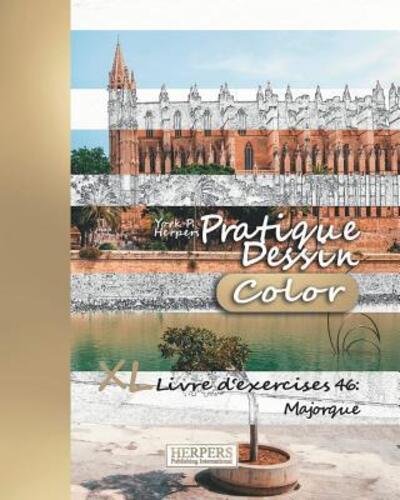 Cover for York P. Herpers · Pratique Dessin [Color] - XL Livre d'exercices 46 : Majorque (Pocketbok) (2019)