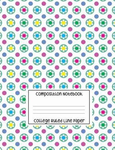 Composition Notebook - College Ruled Line Paper - Sarah King - Kirjat - Independently Published - 9781080364053 - lauantai 13. heinäkuuta 2019