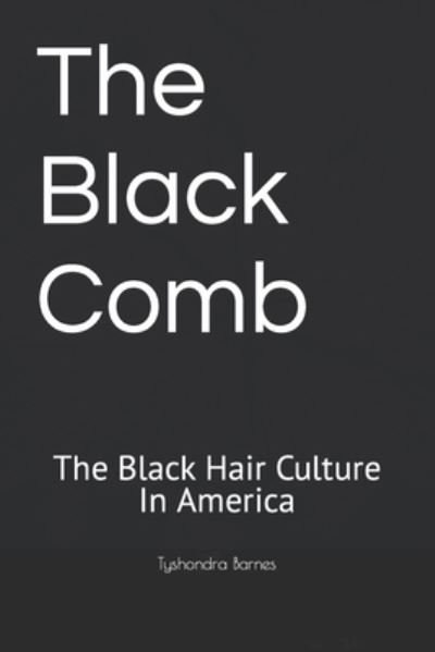 Cover for Tyshondra Reneta Barnes · The Black Comb (Pocketbok) (2019)